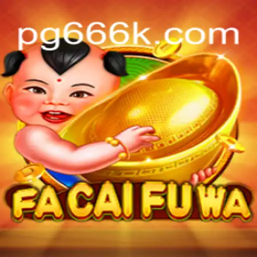Discover the Thrilling World of FaCaiFuWa with 666K.BET Oficial Slots Brasil #1