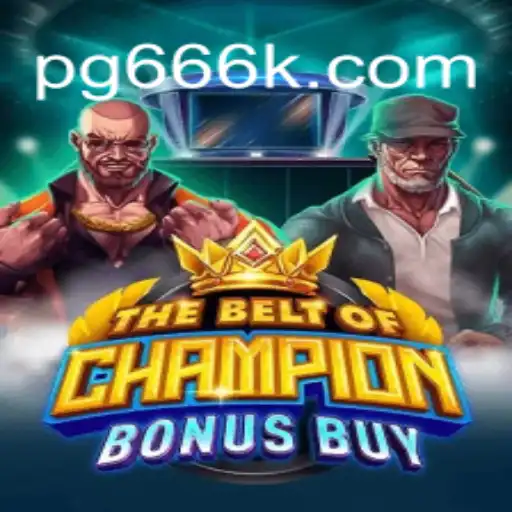 Exploring TheBeltOfChampionBonusBuy: A Thrilling Adventure in Online Gaming